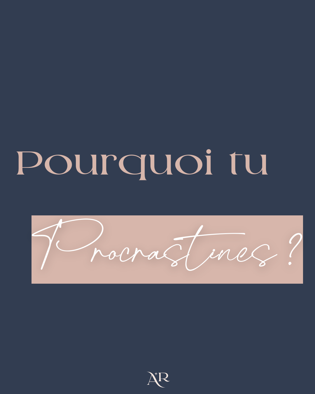 pourquoi on procrastine et comment en sortir